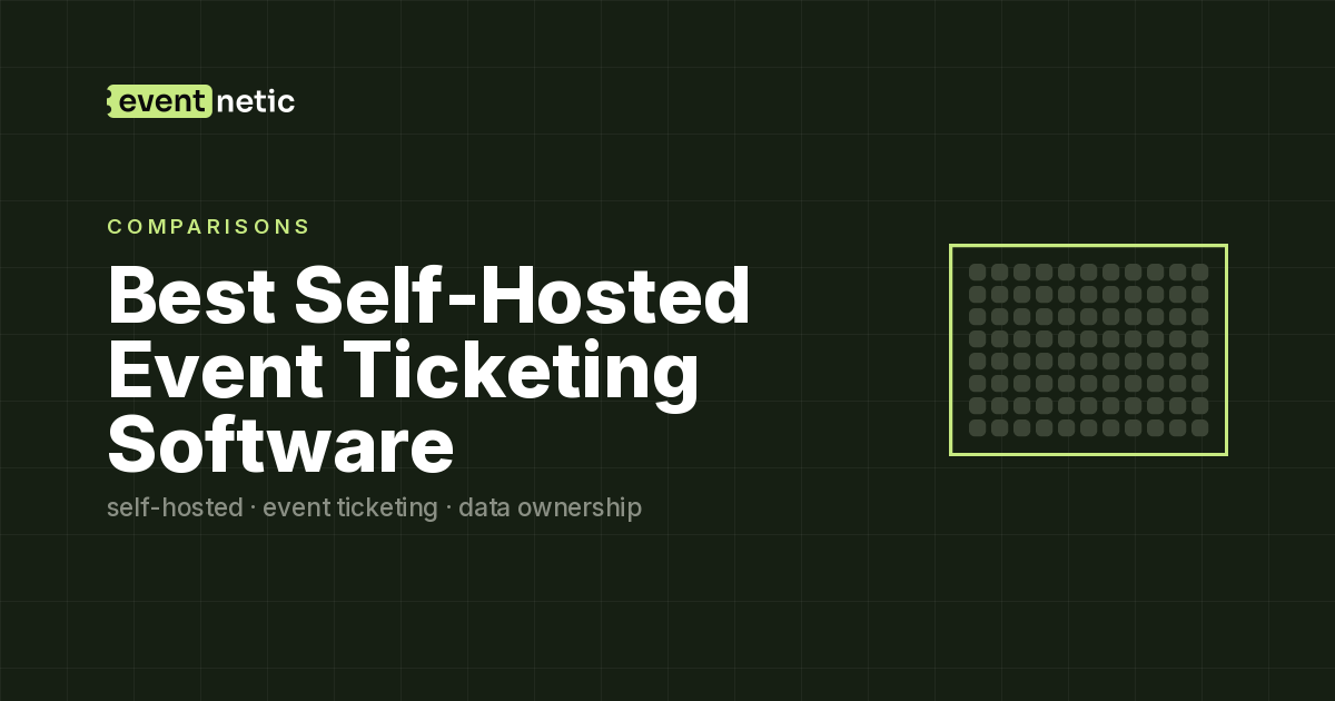 Best Self-Hosted Event Ticketing Software in 2026